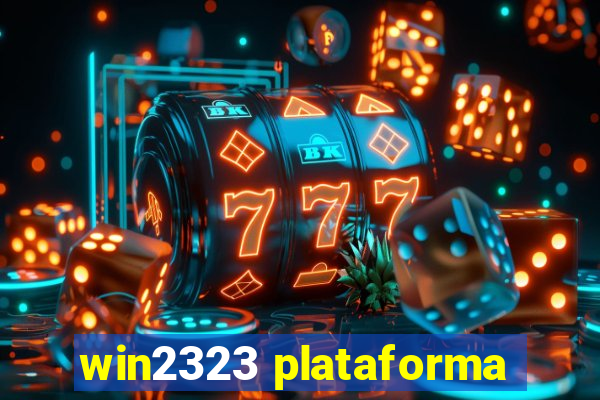 win2323 plataforma